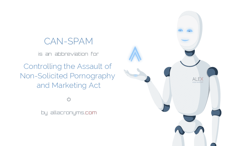 Can Spam Controlling The Assault Of Non Solicited Pornography And Marketing Act 