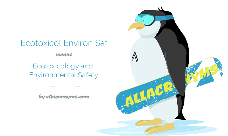 ECOTOXICOL ENVIRON SAF - Ecotoxicology and Environmental Safety