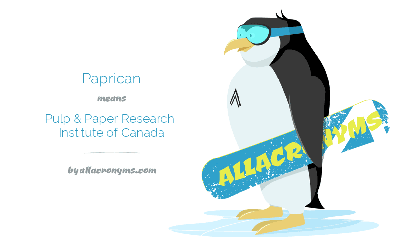 Paprican pulp paper research institute of canada
