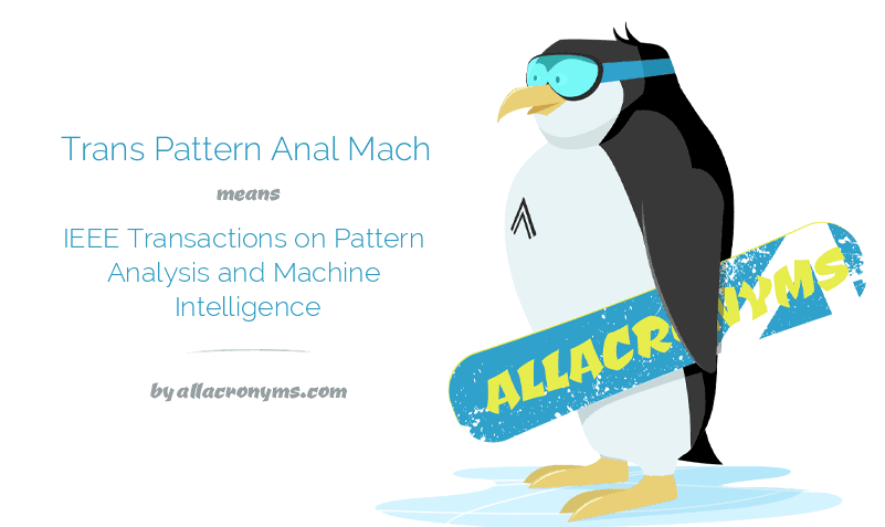 IEEE TRANS PATTERN ANAL MACH INTELL Abbreviation Stands For IEEE Interesting Ieee Transactions On Pattern Analysis And Machine Intelligence IEEE TRANS PATTERN ANAL MACH INTELL Abbreviation Stands For IEEE Interesting Ieee Transactions On Pattern Analysis And Machine Intelligence
