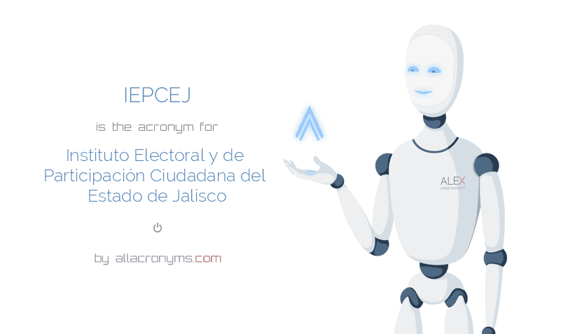 IEPCEJ Instituto Electoral y de Participación Ciudadana del Estado de