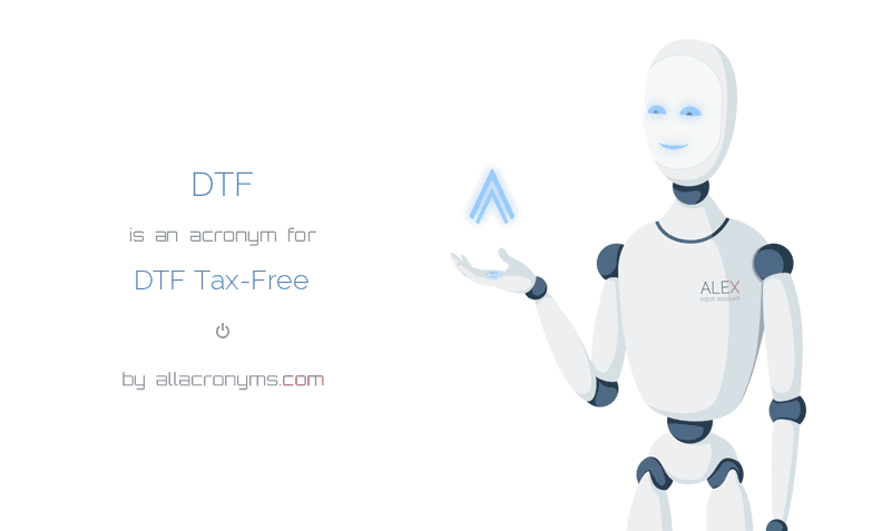 The Meaning Of Dtf