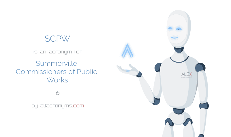scpw abbreviation stands for summerville commissioners of public works summerville commissioners of public works