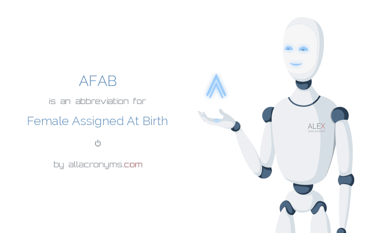 assigned female at birth (afab)