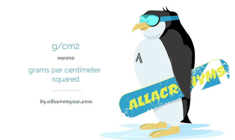 Grams per centimeter squared 2025