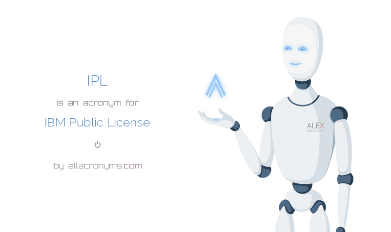 IPL is an acronym for IBM Public License