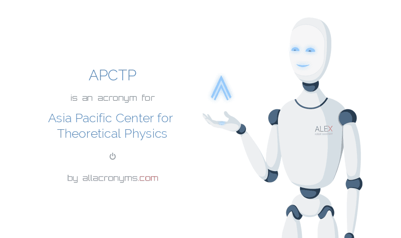 Apctp Asia Pacific Center For Theoretical Physics Apctp Asia Pacific Center For Theoretical Physics