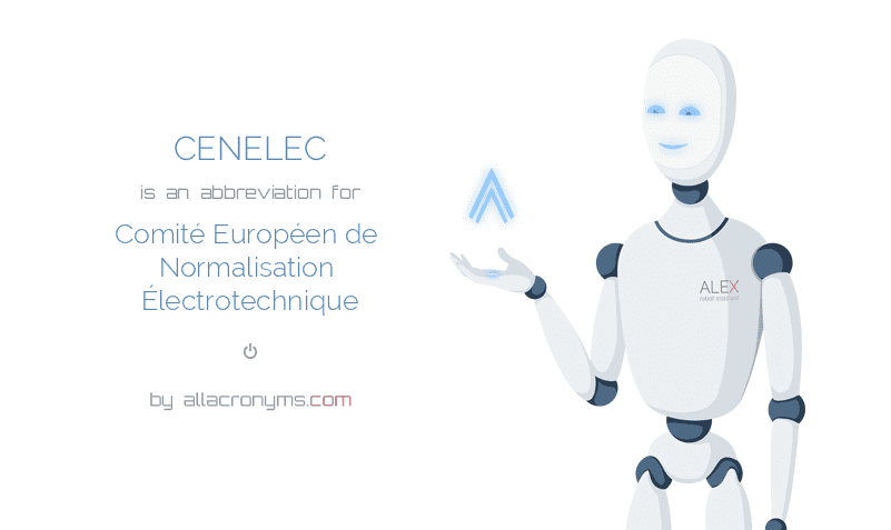 CENELEC Comité Européen de Normalisation Électrotechnique