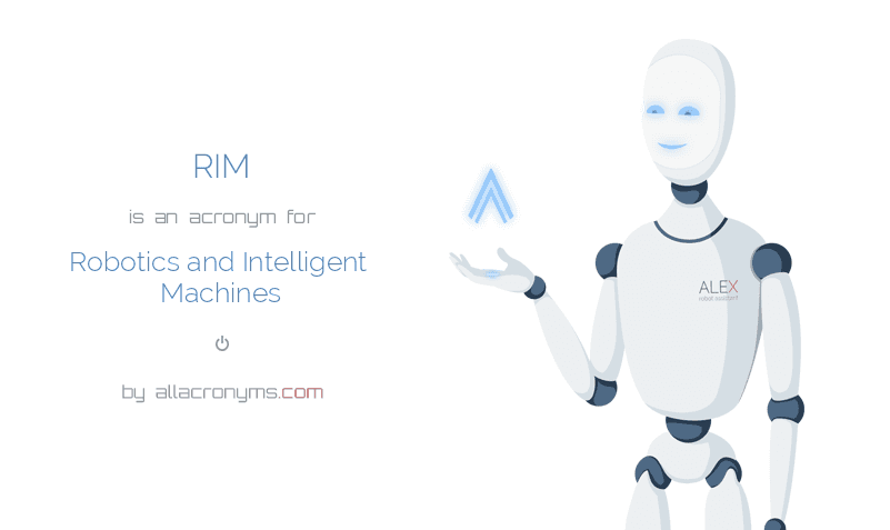 RIM Robotics and Intelligent Machines